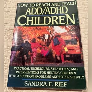 How to reach and teach ADD/ADHD children- practical techniques, strategies, and…